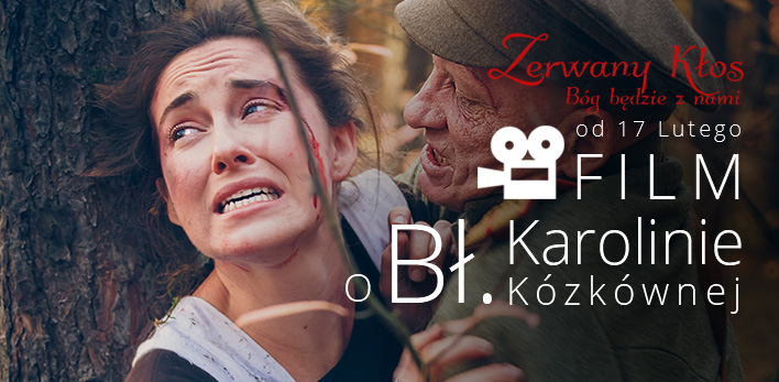 Film o Bł. Karolinie Kózkównej - w kinach o 17.02.2017