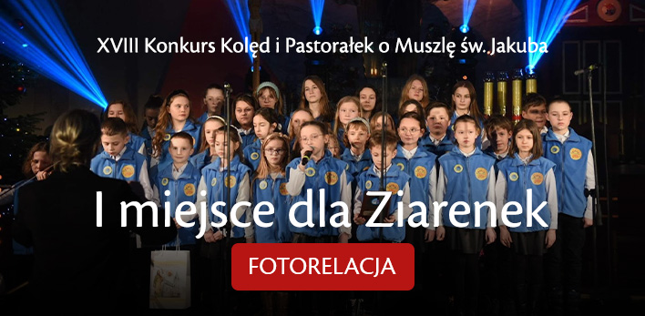 Pierwsze miejsce dla Ziarenek - XVIII Konkurs Kolęd i Pastorałek o Muszlę św. Jakuba