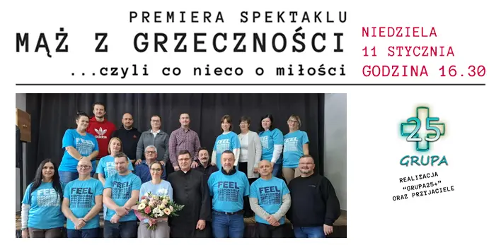 Grupa25+ zaprasza na - Mąż z grzeczności czyli co nieco o miłości