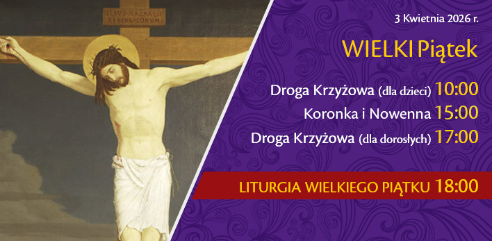 Wielki Piątek - harmonogram liturgii