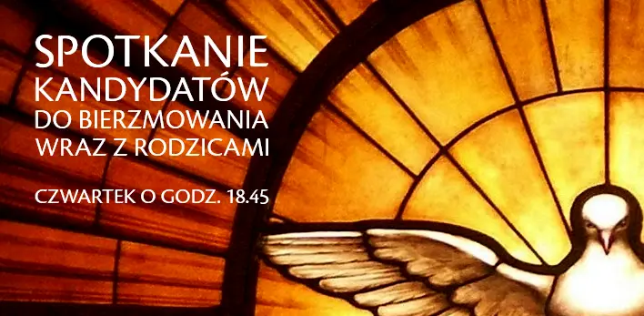 Spotkanie kandydatów do bierzmowania wraz z rodzicami w czwartek o godzinie 18:45