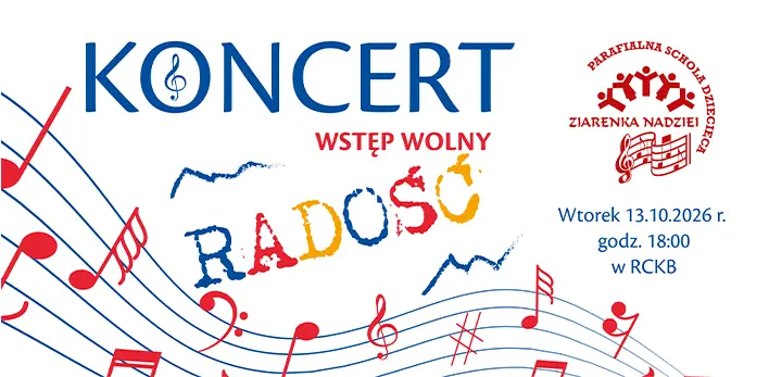 Schola Dziecięca Ziarenka Nadziei - Koncert „Radość” – zaprasza do RCKB w najbliższy wtorek, 13 października na godzinę 18:00 - wzruszenia gwarantowane ❤