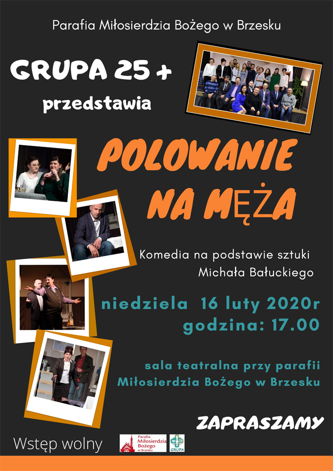 W niedzielę 16 lutego, Grupa 25+ zaprasza po raz kolejny na przedstawienie pt. Polowanie na męża.