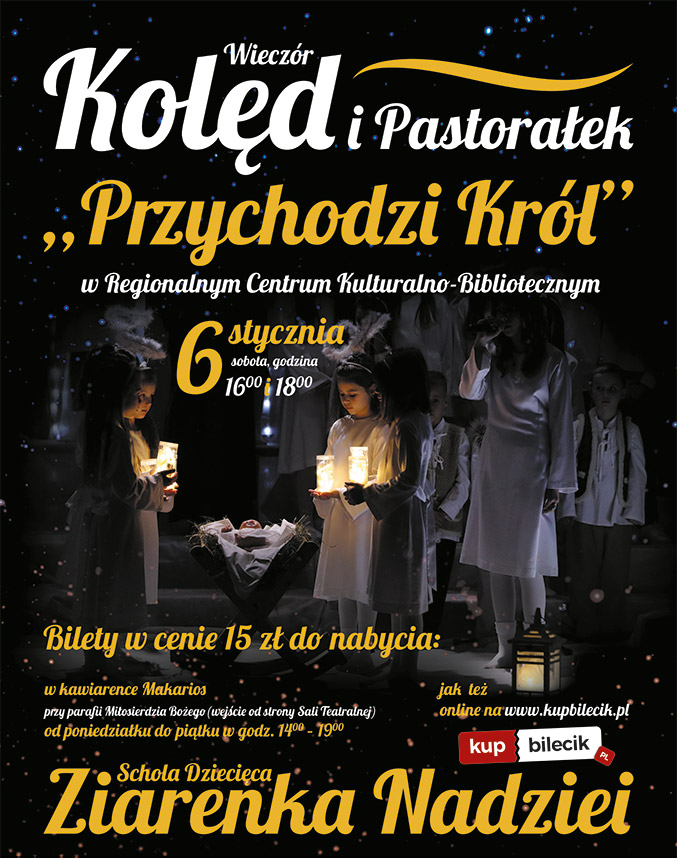 Wieczór Kolęd i Pastorałek "Przychodzi Król" - oficlajny plakat - Ziarenka Nadziei